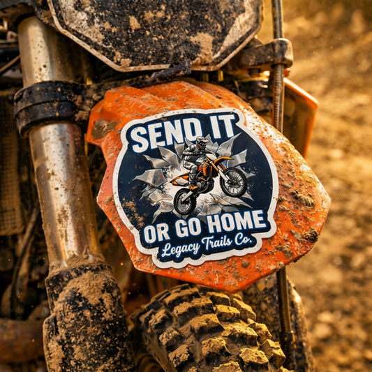 Send It - Or Go Home Trail Sticker